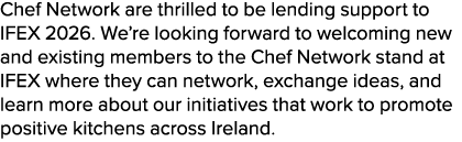 Chef Network are thrilled to be lending support to IFEX 2026. We’re looking forward to welcoming new and existing mem...