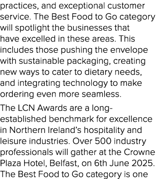 practices, and exceptional customer service. The Best Food to Go category will spotlight the businesses that have exc...