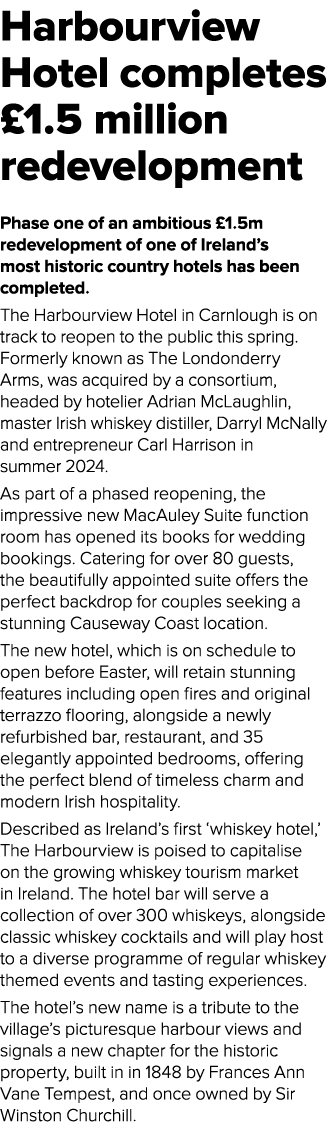 Harbourview Hotel completes £1.5 million redevelopment Phase one of an ambitious £1.5m redevelopment of one of Irelan...