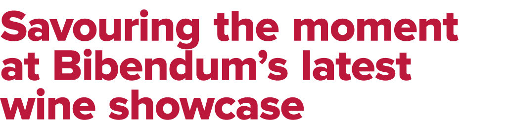 Savouring the moment at Bibendum’s latest wine showcase