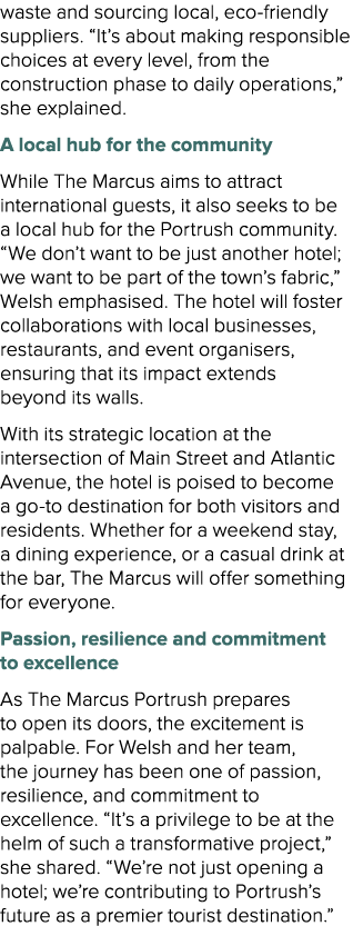 waste and sourcing local, eco friendly suppliers. “It’s about making responsible choices at every level, from the con...