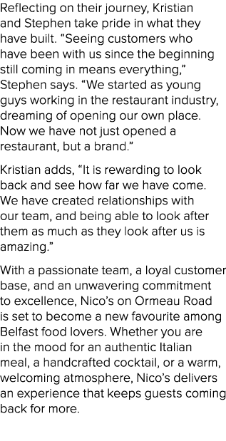 Reflecting on their journey, Kristian and Stephen take pride in what they have built. “Seeing customers who have been...
