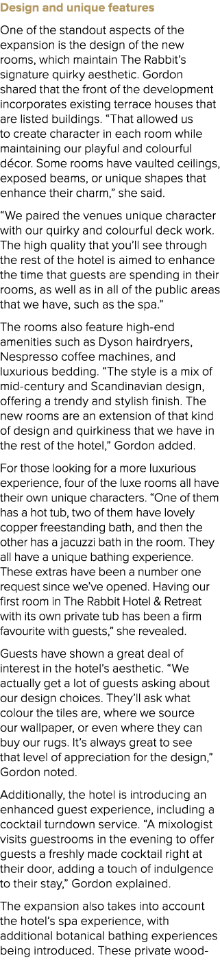 Design and unique features One of the standout aspects of the expansion is the design of the new rooms, which maintai...