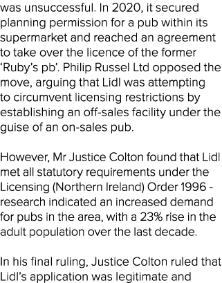 was unsuccessful. In 2020, it secured planning permission for a pub within its supermarket and reached an agreement t...