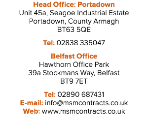 Head Office: Portadown Unit 45a, Seagoe Industrial Estate Portadown, County Armagh BT63 5QE Tel: 02838 335047 Belfast...