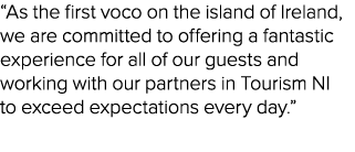 “As the first voco on the island of Ireland, we are committed to offering a fantastic experience for all of our guest...