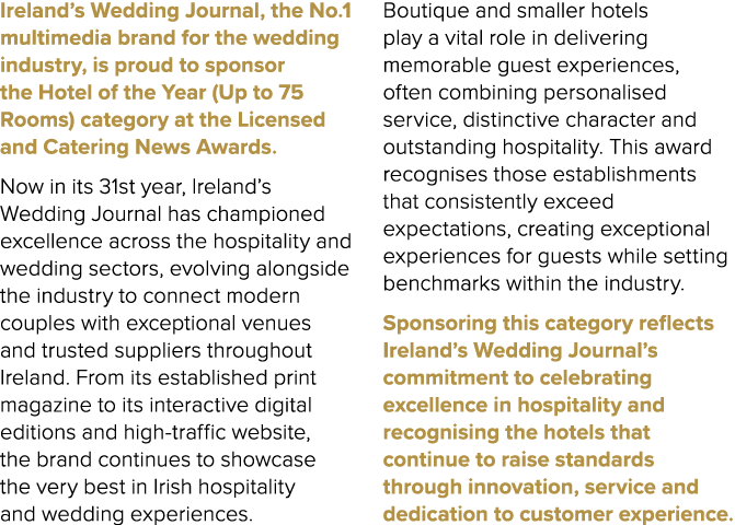 Ireland’s Wedding Journal, the No.1 multimedia brand for the wedding industry, is proud to sponsor the Hotel of the Y...