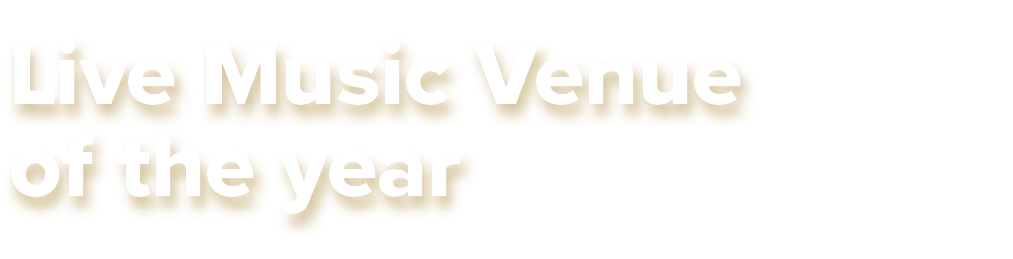 Live Music Venue of the year