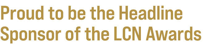 Proud to be the Headline Sponsor of the LCN Awards