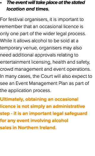 • The event will take place at the stated location and times. For festival organisers, it is important to remember th...