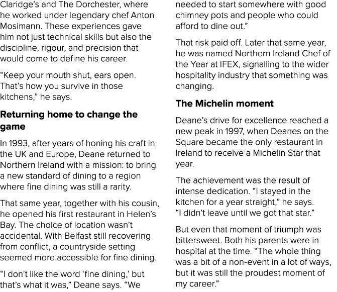 Claridge’s and The Dorchester, where he worked under legendary chef Anton Mosimann. These experiences gave him not ju...
