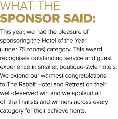 WHAT THE SPONSOR SAID: This year, we had the pleasure of sponsoring the Hotel of the Year (under 75 rooms) category. ...