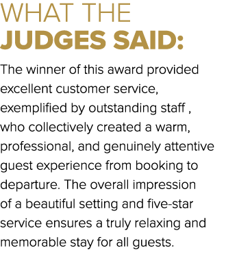 WHAT THE JUDGES SAID: The winner of this award provided excellent customer service, exemplified by outstanding staff ...