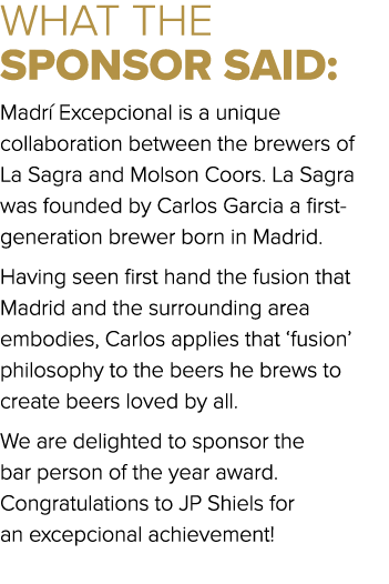 WHAT THE SPONSOR SAID: Madr Excepcional is a unique collaboration between the brewers of La Sagra and Molson Coors. ...