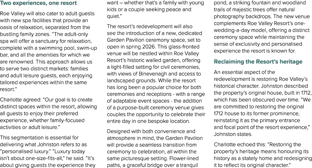 Two experiences, one resort Roe Valley will also cater to adult guests with new spa facilities that provide an oasis ...