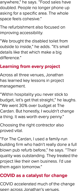 anywhere,” he says. “Food sales have doubled. People no longer phone up asking for a specific area. The whole space f...