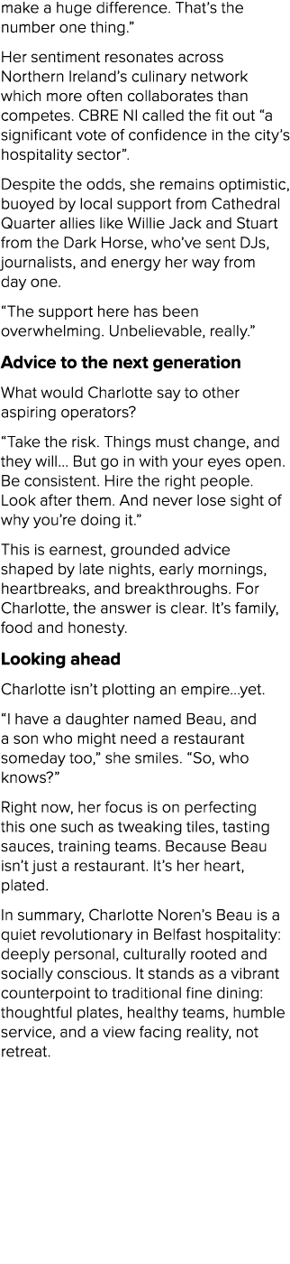 make a huge difference. That’s the number one thing.” Her sentiment resonates across Northern Ireland’s culinary netw...