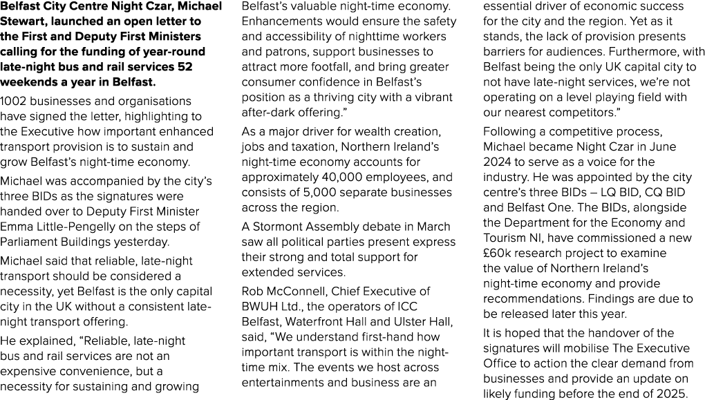Belfast City Centre Night Czar, Michael Stewart, launched an open letter to the First and Deputy First Ministers call...