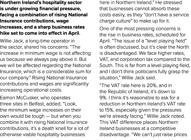 Northern Ireland’s hospitality sector is under growing financial pressure, facing a combination of rising National In...