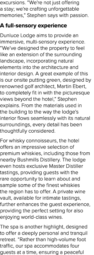 excursions. “We’re not just offering a stay; we’re crafting unforgettable memories,” Stephen says with passion. A ful...