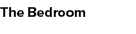 The Bedroom