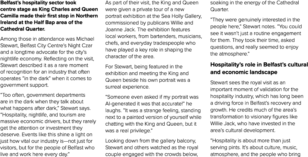 Belfast’s hospitality sector took centre stage as King Charles and Queen Camilla made their first stop in Northern Ir...