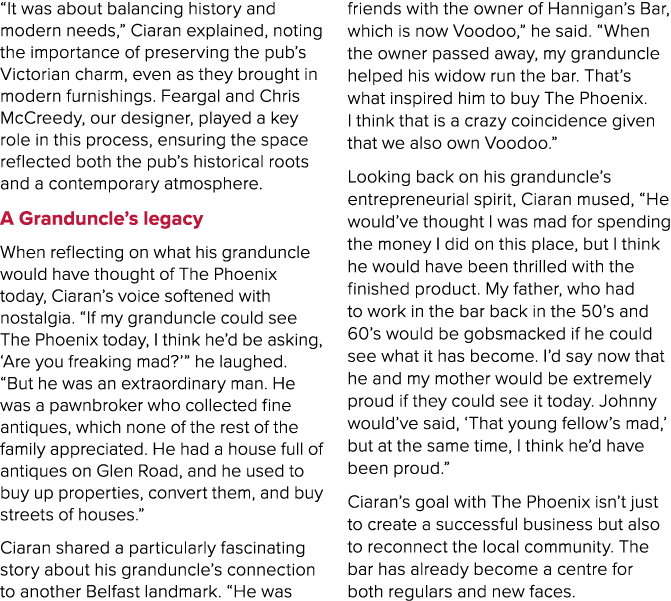 “It was about balancing history and modern needs,” Ciaran explained, noting the importance of preserving the pub’s Vi...