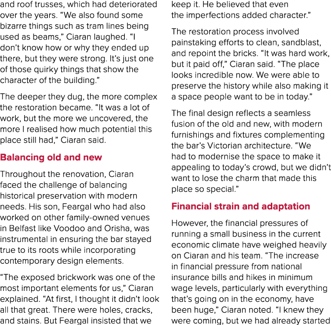 and roof trusses, which had deteriorated over the years. “We also found some bizarre things such as tram lines being ...