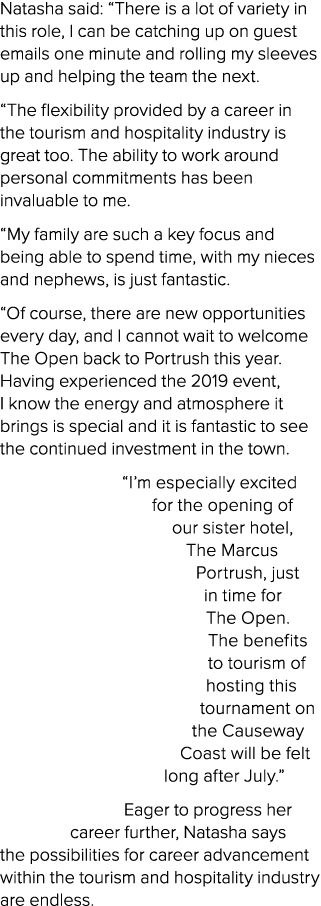 Natasha said: “There is a lot of variety in this role, I can be catching up on guest emails one minute and rolling my...