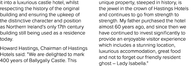 it into a luxurious castle hotel, whilst respecting the history of the original building and ensuring the upkeep of t...