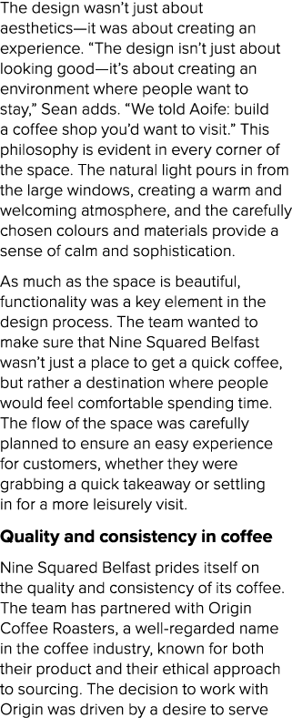 The design wasn’t just about aesthetics—it was about creating an experience. “The design isn’t just about looking goo...