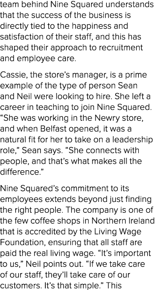 team behind Nine Squared understands that the success of the business is directly tied to the happiness and satisfact...