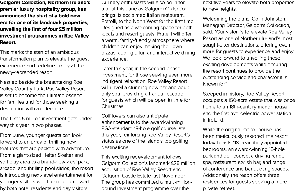 Galgorm Collection, Northern Ireland’s premier luxury hospitality group, has announced the start of a bold new era fo...