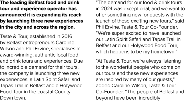 The leading Belfast food and drink tour and experience operator has announced it is expanding its reach by launching ...