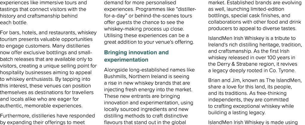 experiences like immersive tours and tastings that connect visitors with the history and craftsmanship behind each bo...