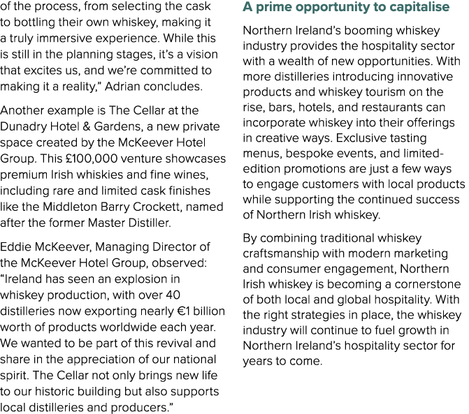 of the process, from selecting the cask to bottling their own whiskey, making it a truly immersive experience. While ...