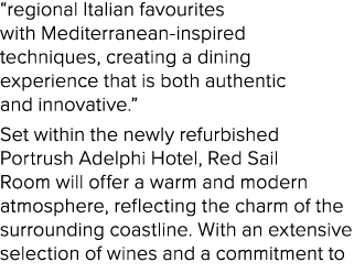 “regional Italian favourites with Mediterranean inspired techniques, creating a dining experience that is both authen...