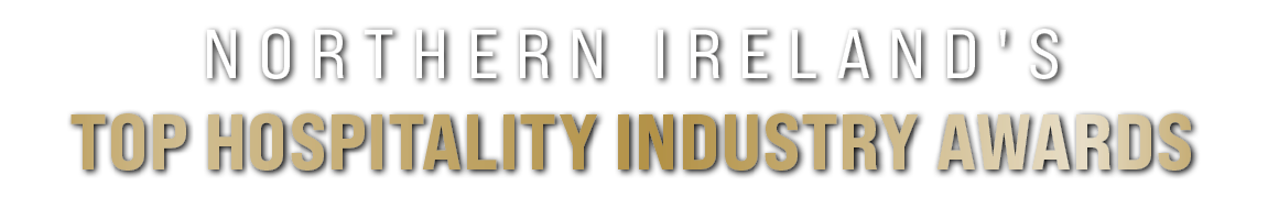 NORTHERN IRELAND'S TOP HOSPITALITY INDUSTRY AWARDS