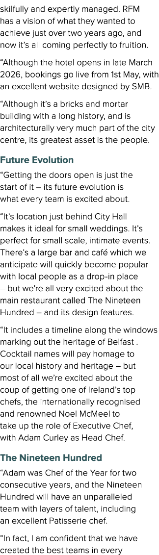 skilfully and expertly managed. RFM has a vision of what they wanted to achieve just over two years ago, and now it’s...