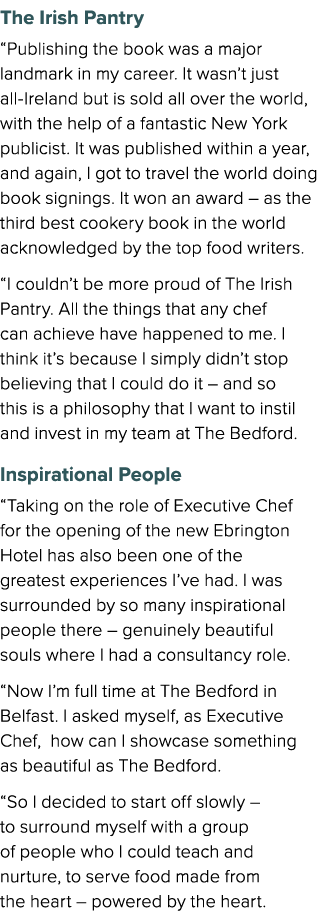 The Irish Pantry “Publishing the book was a major landmark in my career. It wasn’t just all Ireland but is sold all o...