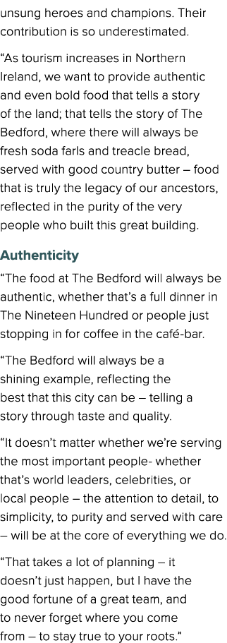 unsung heroes and champions. Their contribution is so underestimated. “As tourism increases in Northern Ireland, we w...