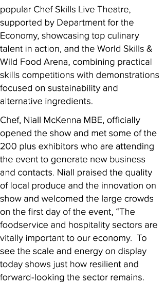 popular Chef Skills Live Theatre, supported by Department for the Economy, showcasing top culinary talent in action, ...