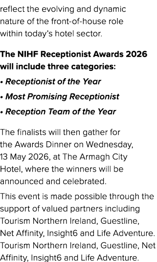 reflect the evolving and dynamic nature of the front of house role within today’s hotel sector. The NIHF Receptionist...