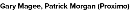 Gary Magee, Patrick Morgan (Proximo) 