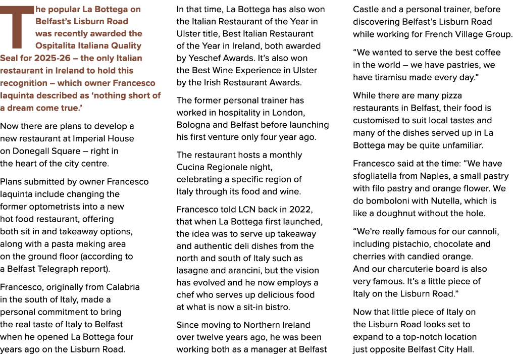 The popular La Bottega on Belfast’s Lisburn Road was recently awarded the Ospitalita Italiana Quality Seal for 2025 2...