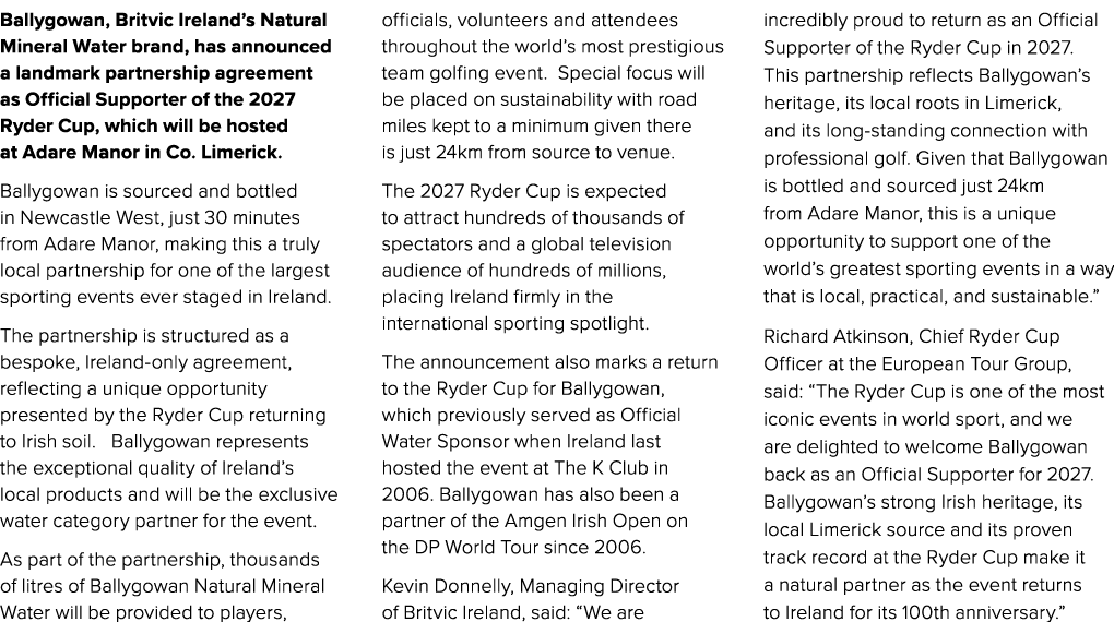 Ballygowan, Britvic Ireland’s Natural Mineral Water brand, has announced a landmark partnership agreement as Official...