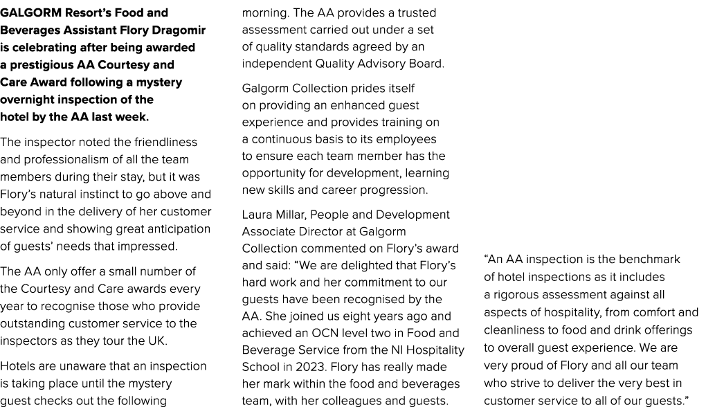 GALGORM Resort’s Food and Beverages Assistant Flory Dragomir is celebrating after being awarded a prestigious AA Cour...