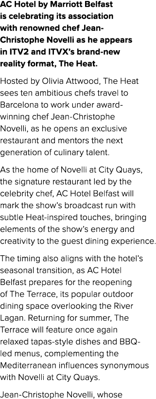 AC Hotel by Marriott Belfast is celebrating its association with renowned chef Jean Christophe Novelli as he appears ...