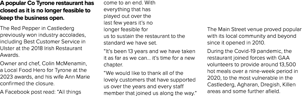 A popular Co Tyrone restaurant has closed as it is no longer feasible to keep the business open. The Red Pepper in Ca...
