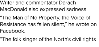 Writer and commentator Darach MacDonald also expressed sadness. “The Man of No Property, the Voice of Resistance has ...